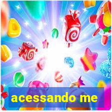 acessando me